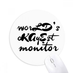 Dıythinker Yuvarlak World's Okayest Moniter Mezuniyet Sezonu Kaymaz Kauçuk Fare Altlığı