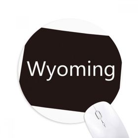 Dıythinker Yuvarlak Wyoming Amerika Birleşik Devletleri Kaymaz Kauçuk Fare Altlığı
