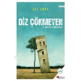 Diz Çökmeyen 10 Portre Hikaye Alaz Kitap