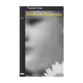 Dizboyu Papatyalar - Tomris Uyar