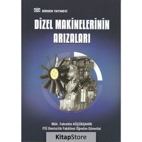 Dizel Makinelerinin Arızaları - Fahrettin Küçükşahin