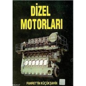 DIZEL MOTORLARI - FAHRETTIN KÜÇÜKŞAHIN