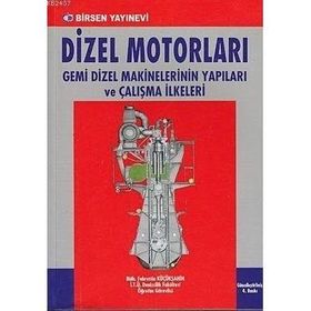 DIZEL MOTORLARI GEMI DIZEL MAKINELERININ YAPILARI VE ÇALIŞMA İLKELERİ - FAHRETTIN KÜÇÜKŞAHİN