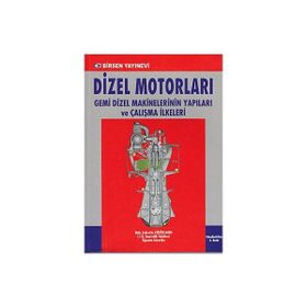 DIZEL MOTORLARI GEMI DIZEL MAKINELERININ YAPILARI VE ÇALIŞMA İLKELERİ - FAHRETTIN KÜÇÜKŞAHİN