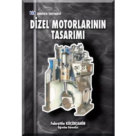 Dizel Motorlarının Tasarımı - Fahrettin Küçükşahin