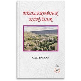 Dizelerimden Esintiler - Gazi Başkan