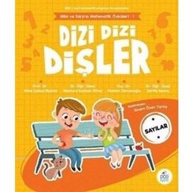 Dizi Dizi Dişler Sayılar Mila ve Sarp'ın Matematik Öyküleri 1