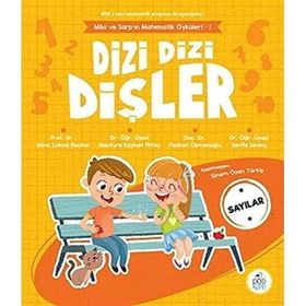 Dizi Dizi Dişler Sayılar Mila ve Sarp'ın Matematik Öyküleri 1