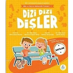 Dizi Dizi Dişler Sayılar Mila ve Sarp'ın Matematik Öyküleri 1