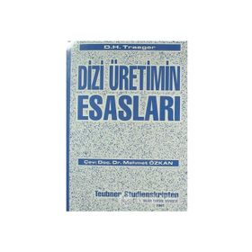 DIZI ÜRETİMİN ESASLARI - D. H. TRAEGER