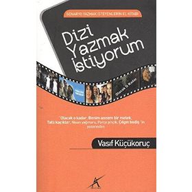 DIZI YAZMAK İSTİYORUM - VASIF KÜÇÜKORUÇ