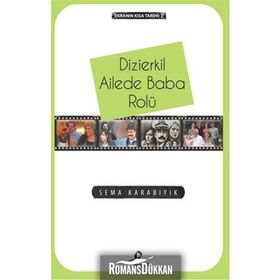 Dizierkil Ailede Baba Rolü / Sema Karabıyık