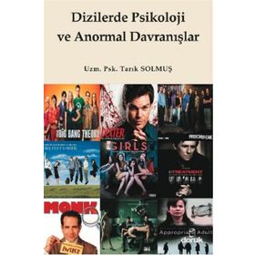 DIZILERDE PSIKOLOJI VE ANORMAL DAVRANIŞLAR - TARIK SOLMUŞ