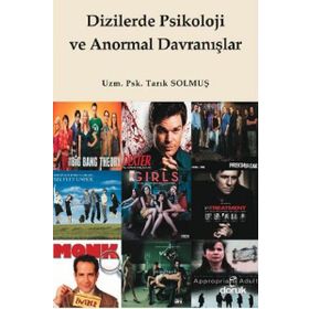 DIZILERDE PSIKOLOJI VE ANORMAL DAVRANIŞLAR - TARIK SOLMUŞ