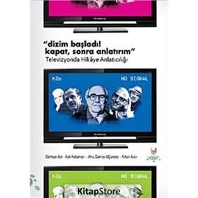 DIZIM BAŞLADI! KAPAT, SONRA ANLATIRIM TELEVIZYONDA HIKÂYE ANLATICILIĞI - GENEL