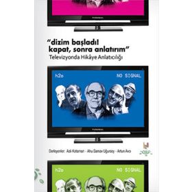 DIZIM BAŞLADI! KAPAT, SONRA ANLATIRIM TELEVIZYONDA HIKÂYE ANLATICILIĞI - GENEL