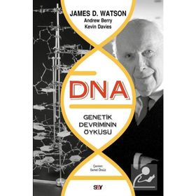 DNA Genetik Devrimin Öyküsü Say Yayınları