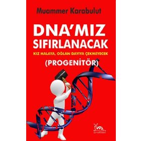 DNA'mız Sıfırlanacak - Muammer Karabulut