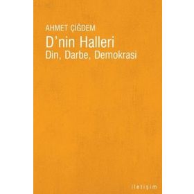 DNIN HALLERI DIN, DARBE, DEMOKRASI - AHMET ÇİĞDEM
