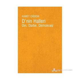 DNIN HALLERI DIN, DARBE, DEMOKRASI - AHMET ÇİĞDEM