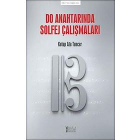 Do Anahtarında Solfej Çalışmaları-Müzik Eğitimi Yayınları