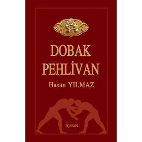 Dobak Pehlivan - Hasan Yılmaz