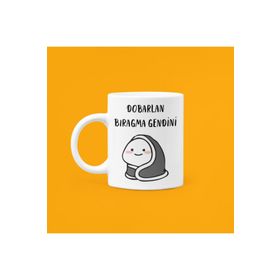 Dobarlan Bıragma Kendini Mood Seramik Baskılı Kupa