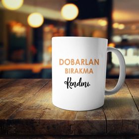 Dobarlan Bırakma Kendini Baskılı Kupa