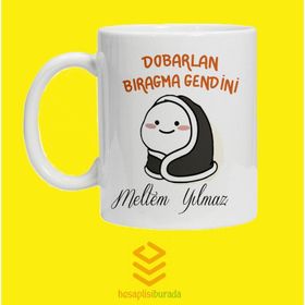 Dobarlan Bırakma Kendini Baskılı Kupa