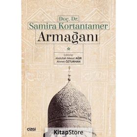 Doç. Dr. Samira Kortantamer Armağanı - Abdullah Mesut Ağır