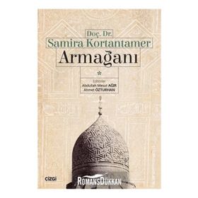 Doç. Dr. Samira Kortantamer Armağanı - Abdullah Mesut Ağır
