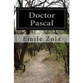 Doctor Pascal - Emile Zola