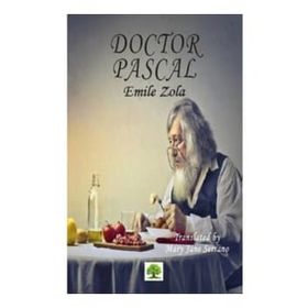 Doctor Pascal - Emile Zola