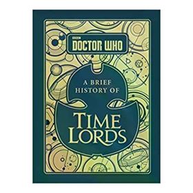 Doctor Who: A Brief History of Time Lords