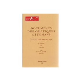 Documents Diplomatiques Ottomans Volume 4 - Bilal N. Şimşir