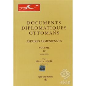 Documents Diplomatiques Ottomans Volume 4 - Bilal N. Şimşir