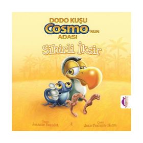Dodo Kuşu Cosmo’nun Adası - Sihirli İksir - Joannie Beaudet