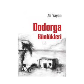 DODORGA GÜNLÜKLERİ - ALI YAYAN