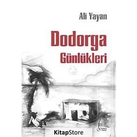 DODORGA GÜNLÜKLERİ - ALI YAYAN
