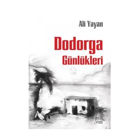 DODORGA GÜNLÜKLERİ - ALI YAYAN