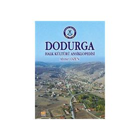 Dodurga Halk Kültürü Ansiklopedisi - Ahmet Özen