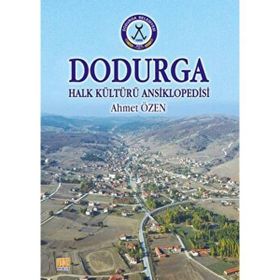 Dodurga Halk Kültürü Ansiklopedisi - Ahmet Özen