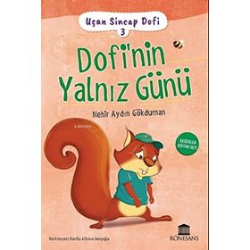 Dofi'nin Yalnız Günü - Uçan Sincap Dofi 3 - Nehir Aydın Gökduman