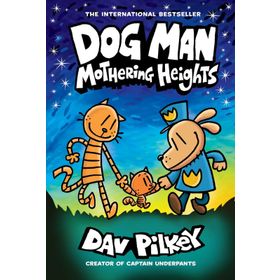 Dog Man 10 Mothering Heights - Dav Pilkey