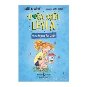 Doğa Aşığı Leyla - Vızıldayan Kargaşa - Jane Clarke
