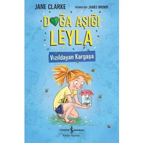 Doğa Aşığı Leyla - Vızıldayan Kargaşa - Jane Clarke