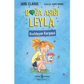 Doğa Aşığı Leyla - Vızıldayan Kargaşa - Jane Clarke