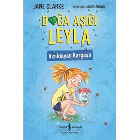 Doğa Aşığı Leyla - Vızıldayan Kargaşa - Jane Clarke