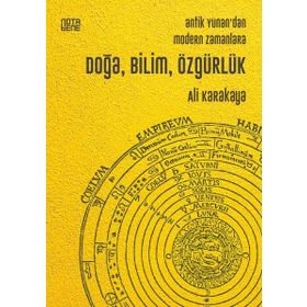 Doğa Bilim Özgürlük-Antik Yunan'dan Modern Zamanlara - Ali Karakaya