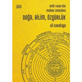 Doğa Bilim Özgürlük-Antik Yunan'dan Modern Zamanlara - Ali Karakaya